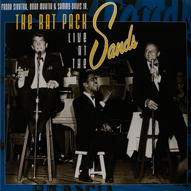 The Rat Pack Live At The Sands Frank Sinatra, Dean Martin & Sammy Davis Jr.