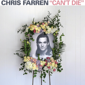 Can't Die Chris Farren