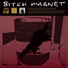 Bitch Magnet Bitch Magnet