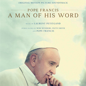 Pope Francis: A Man of His Word (By Laurent Petitgand) Original Soundtrack