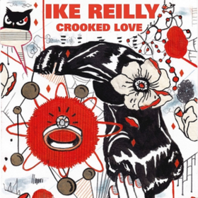 Crooked Love Ike Reilly