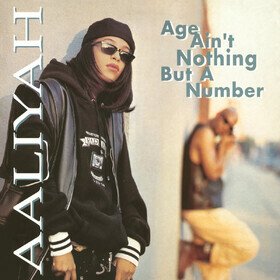 Age Ain't Nothing But a Number Aaliyah