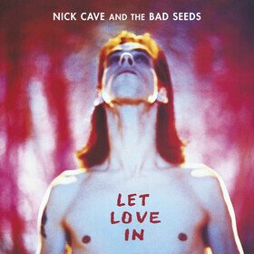 Let Love In Nick Cave & Bad Seeds