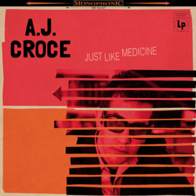 Just Like Medicine A.J. Croce