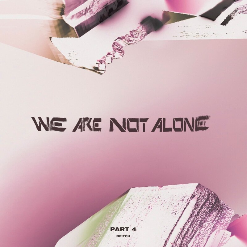 We Are Not Alone: Part 4