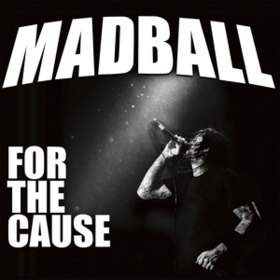 For The Cause Madball