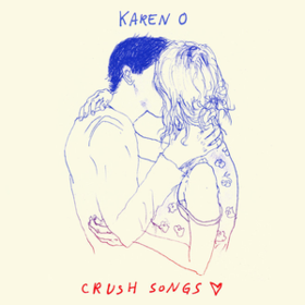 Crush Songs Karen O