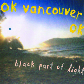 Black Part Of Light Ok Vancouver Ok