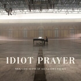 Idiot Prayer: Nick Cave Alone At Alexandra Palace Nick Cave