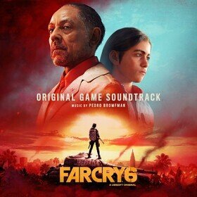 Far Cry 6 (Original Game Soundtrack) (Deluxe Edition) Pedro Bromfman