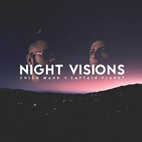 Night Visions Chico Mann