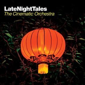 Late Night Tales The Cinematic Orchestra