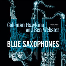 Blue Saxophones Coleman Hawkins/Ben Webs