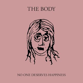 No One Deserves Happiness (Limited Edition) The Body