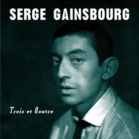 Trois Et Quatre Serge Gainsbourg