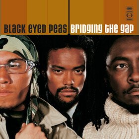 Bridging The Gap (2025 Reissue) The Black Eyed Peas
