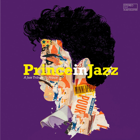 Prince In Jazz: a Jazz Tribute To Prince Various Artists