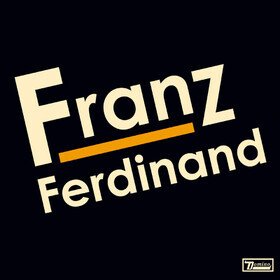 Franz Ferdinand (20th Anniversary Edition) Franz Ferdinand