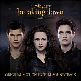 The Twilight Saga: Breaking Dawn Part 2 Various Artists