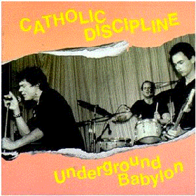 Underground Babylon Catholic Discipline
