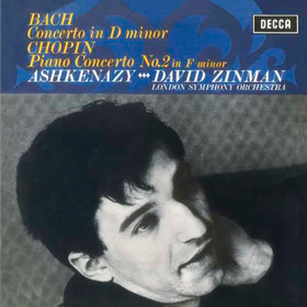 Chopin: Piano Concerto No.2; Bach: Keyboard Concerto in D Minor Vladimir Ashkenazy