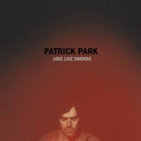 Love Like Swords Patrick Park