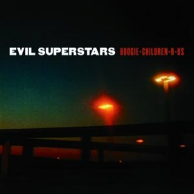 Boogie Children-r-us Evil Superstars