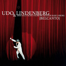 Belcanto Udo Lindenberg & Das Deutsche Filmorchester Babelsberg