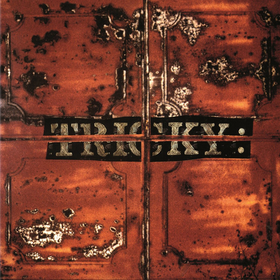 Maxinquaye Tricky