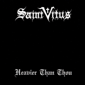 Heavier Than Thou Saint Vitus
