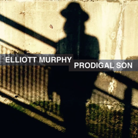 Prodigal Son Elliott Murphy