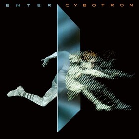 Enter Cybotron