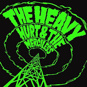Hurt & The Merciless Heavy