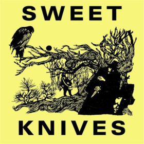 Sweet Knives Sweet Knives
