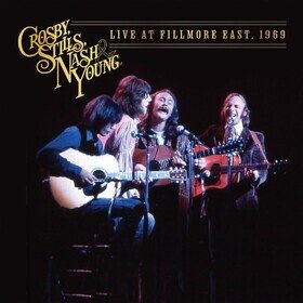 Live At Fillmore East, 1969 Crosby, Stills, Nash & Young