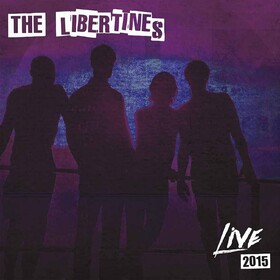 Live 2015 (Limited Edition) The Libertines