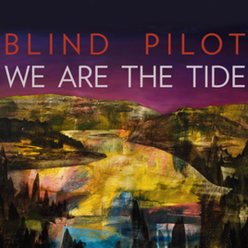 We Are The Tide Blind Pilot