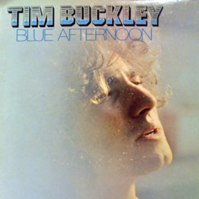 Blue Afternoon Tim Buckley
