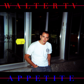 Appetite Walter Tv