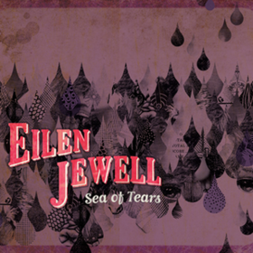 Sea Of Tears Eilen Jewell