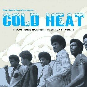 Cold Heat: Heavy Funk Rarities 1968-1974 Various Artists