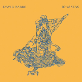 10th Of Seas David Barbe