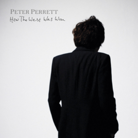 How The West Was Won Peter Perrett