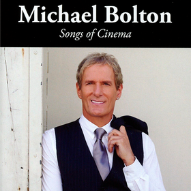 Songs of Cinema Michael Bolton