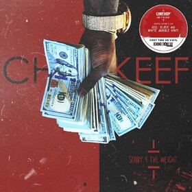 Sorry 4 The Weight (Deluxe Edition) Chief Keef
