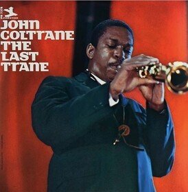 Last Trane John Coltrane
