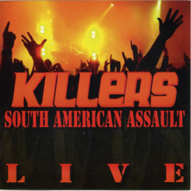 South American Assault The Killers