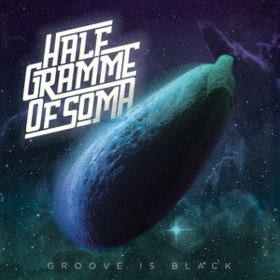 Groove Is Black Half Gramme Of Soma
