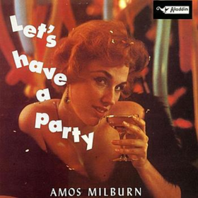 Let's Have A Party Amos Milburn