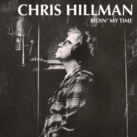 Bidin' My Time Chris Hillman